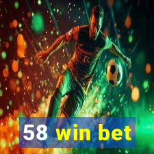 58 win bet